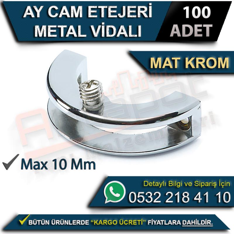 Ay Cam Etejeri Metal Vidalı Max 10 Mm Mat Krom (100 Adet)
