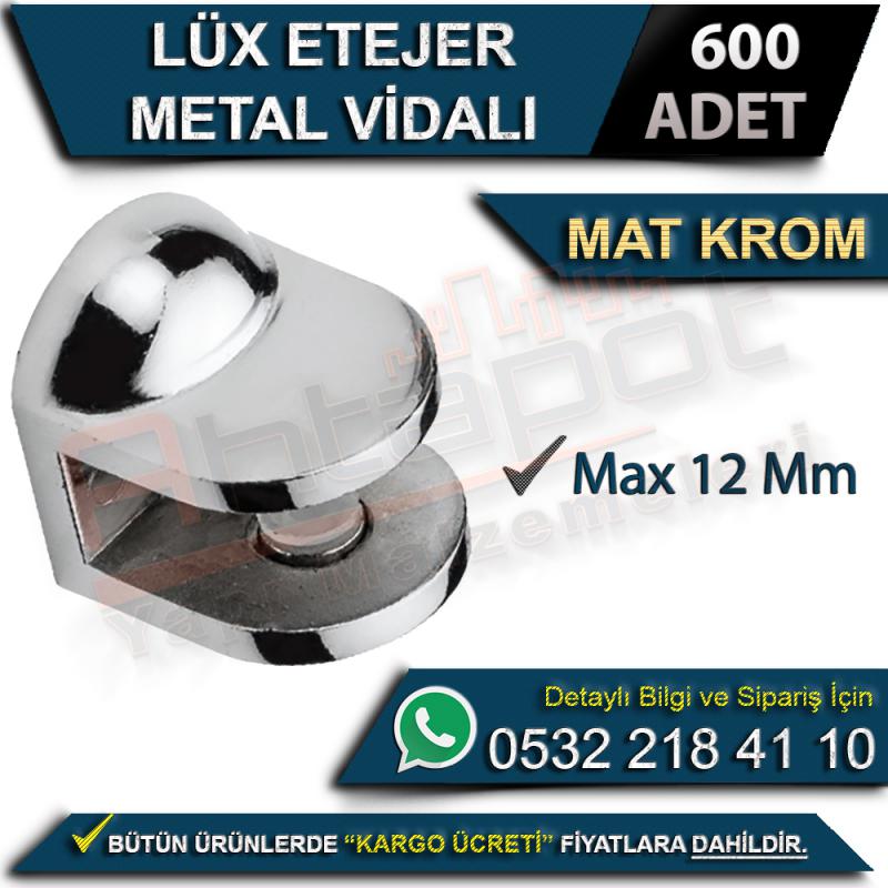 Lüx Etejer Metal Vidalı Max 12 Mm Mat Krom (600 Adet)