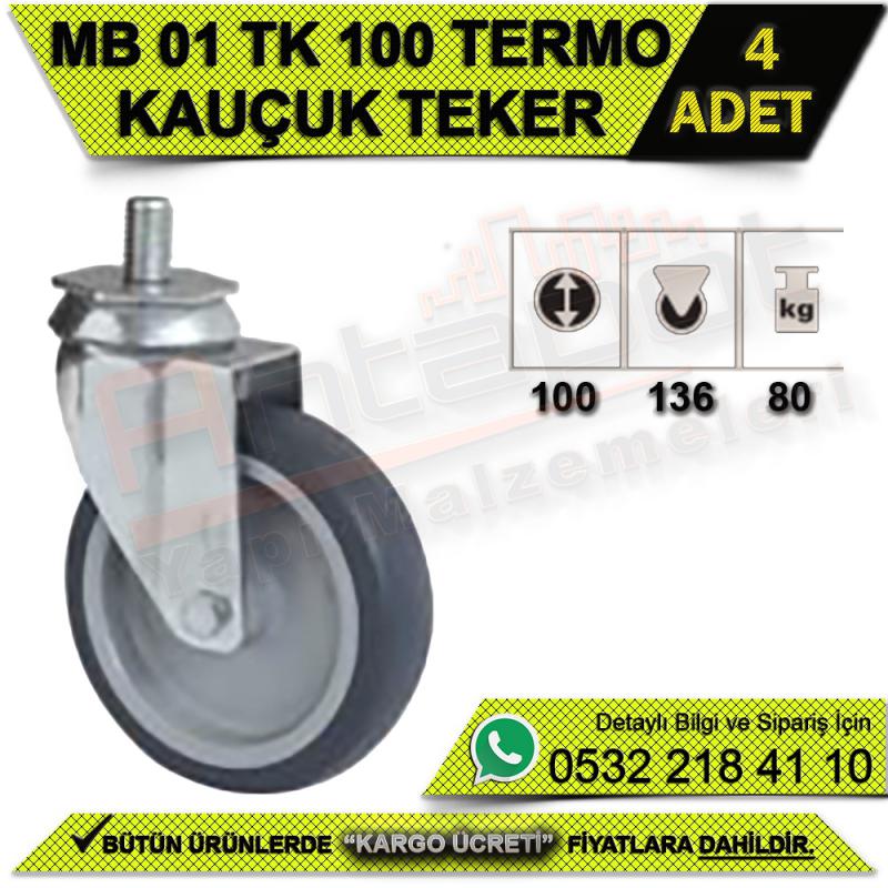 MB 01 TK 100 Termo Kauçuk Teker (4 ADET)