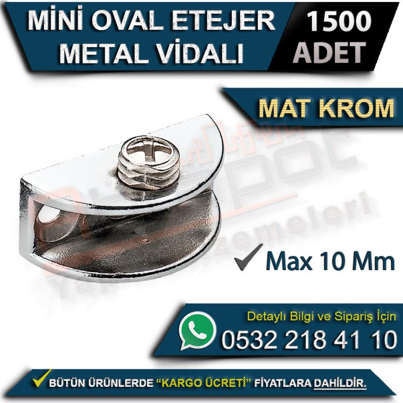 Mini Oval Etejer Metal Vidalı (Max 10 Mm) Mat Krom (1500 Adet)