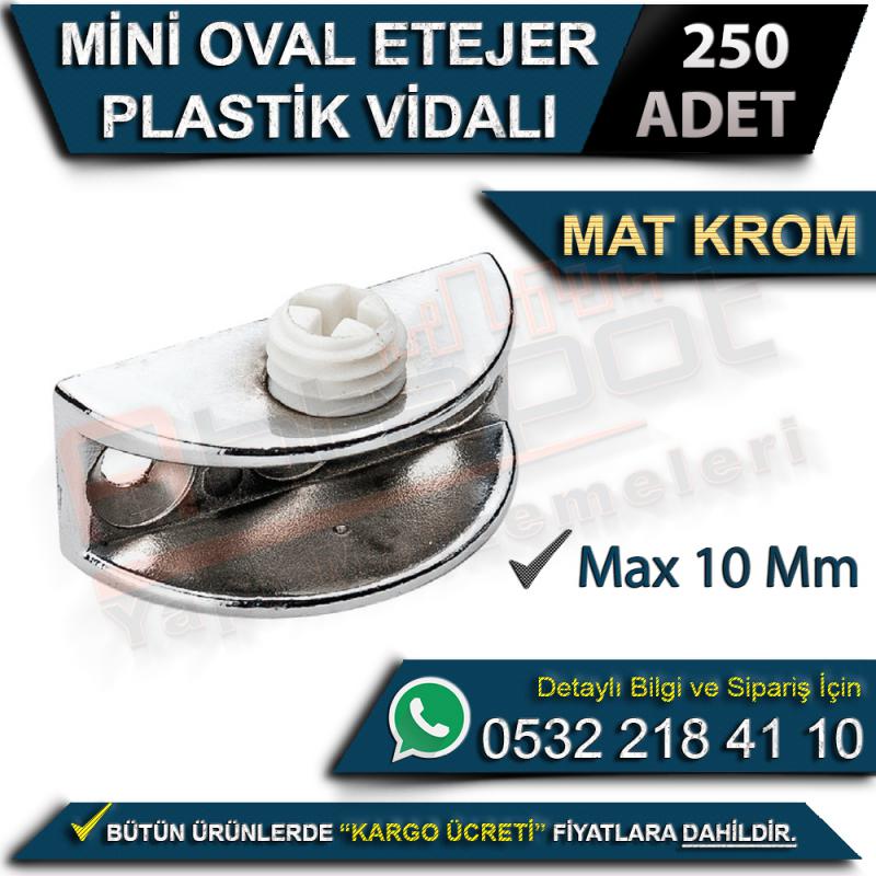Mini Oval Etejer Plastik Vidalı (Max 10 Mm) Mat Krom (250 Adet)