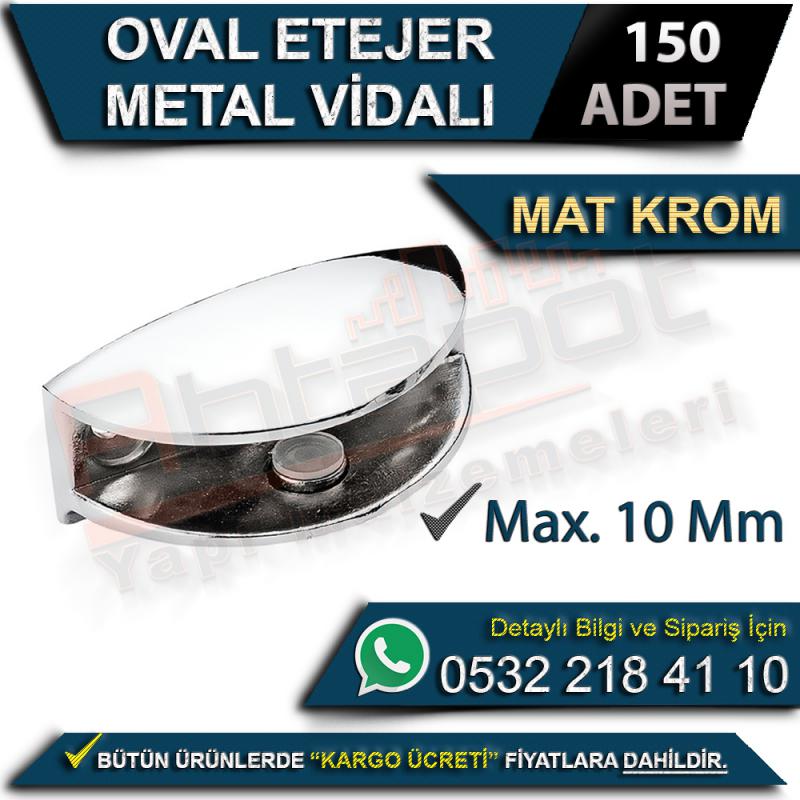 Oval Etejer Metal Vidalı (Max 10 Mm) Mat Krom (150 Adet)