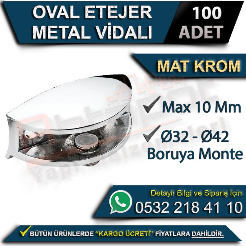 Oval Etejer Metal Vidalı (Ø32-Ø42 Boruya Monte Max 10 Mm) Mat Krom (100 Adet)