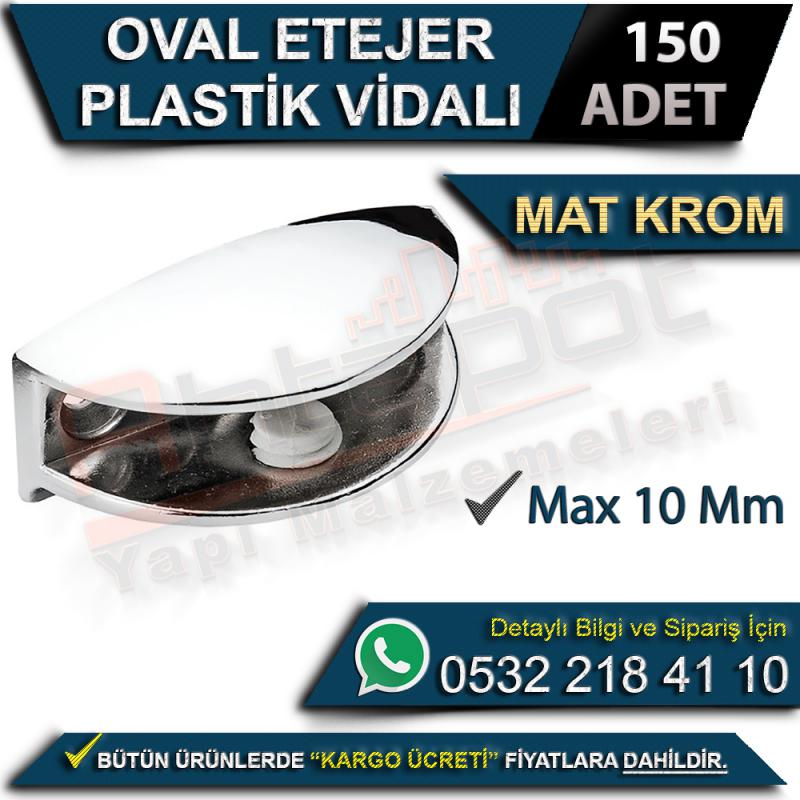 Oval Etejer Plastik Vidalı (Max 10 Mm) Mat Krom (150 Adet)
