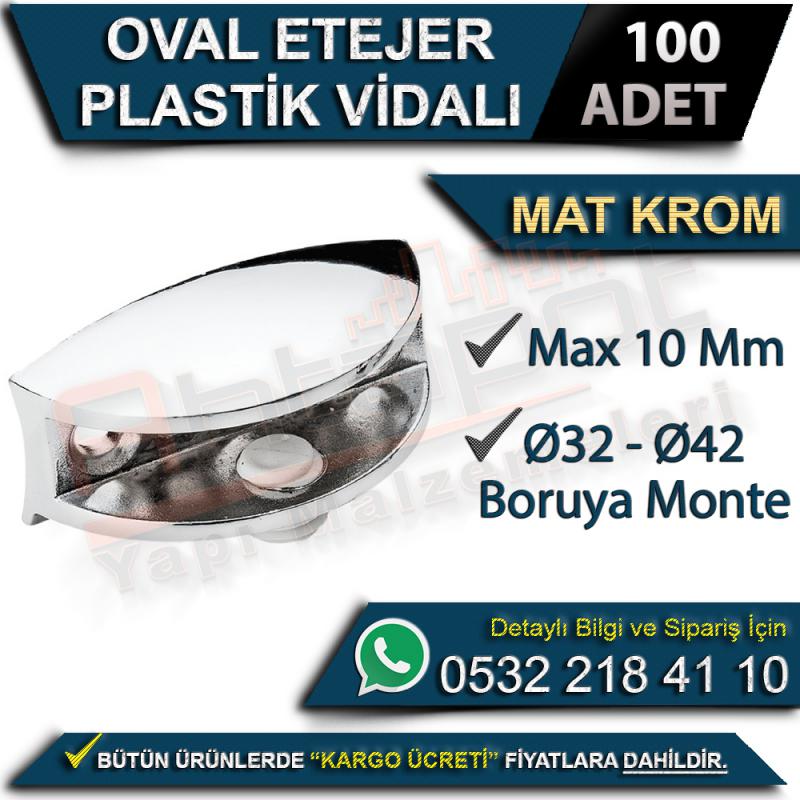 Oval Etejer Plastik Vidalı (Ø32-Ø42 Boruya Monte Max 10 Mm) Mat Krom (100 Adet)