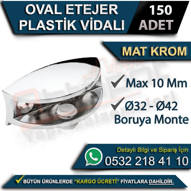 Oval Etejer Plastik Vidalı (Ø32-Ø42 Boruya Monte Max 10 Mm) Mat Krom (150 Adet)