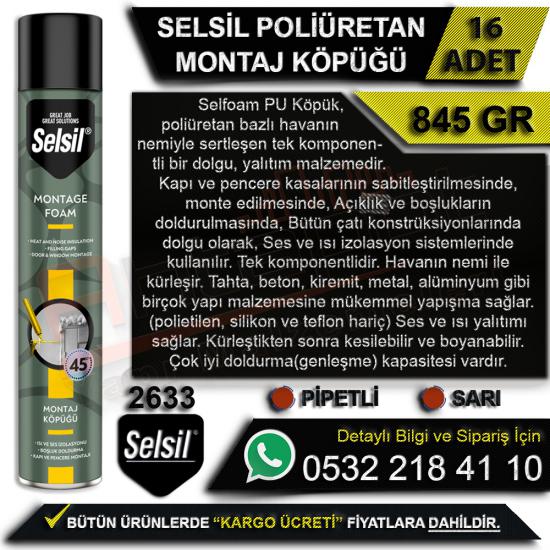 Selsil Poliüretan Montaj Köpüğü 845 Gr Pipetli (16 Adet), Selsil, Poliüretan, Montaj, Köpüğü, 845 Gr, Pipetli, Selsil Poliüretan Montaj Köpüğü, 845 Gr Köpük, Pipetli Köpük, Selsil Köpük, Montaj Köpüğü