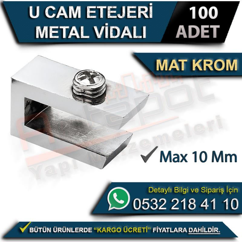 U Cam Etejeri Metal Vidalı (Max 10 Mm) Mat Krom (100 Adet)