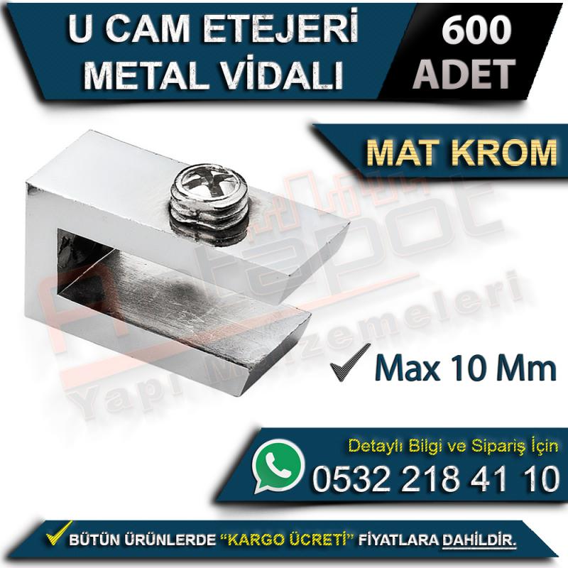 U Cam Etejeri Metal Vidalı (Max 10 Mm) Mat Krom (600 Adet)